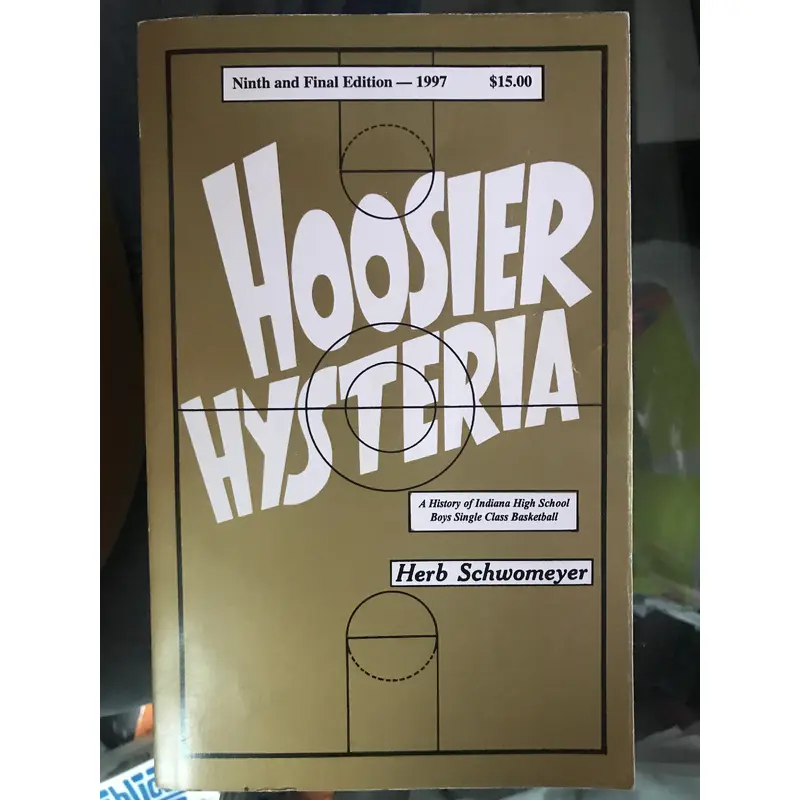 1997 9th Edition Hoosier Hysteria by Herb Schwomeyer