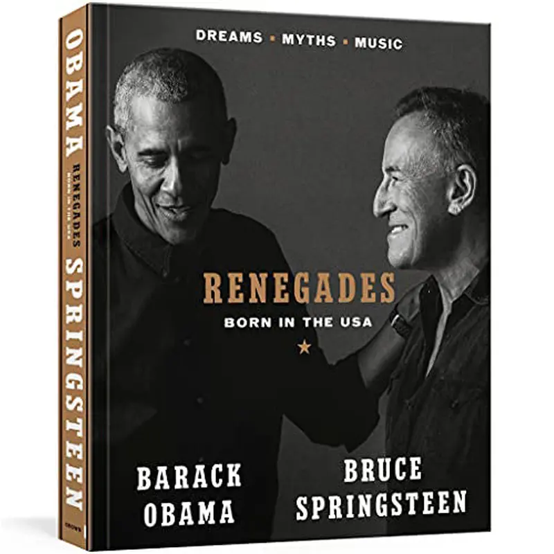Barack Obama & Bruce Springsteen Renegades 1st Edition Hard Cover Book Un-signed