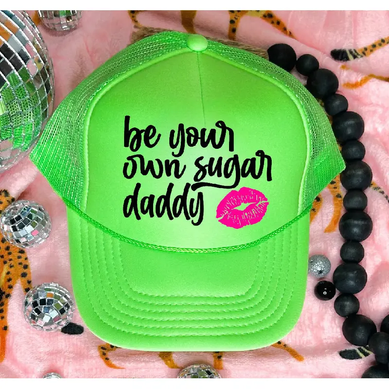 Be Your Own Sugar Daddy DTF Printed Neon Green Trucker Hat
