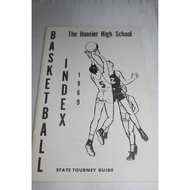 1969 The Hoosier High School Basketball Index State Tourney Guide