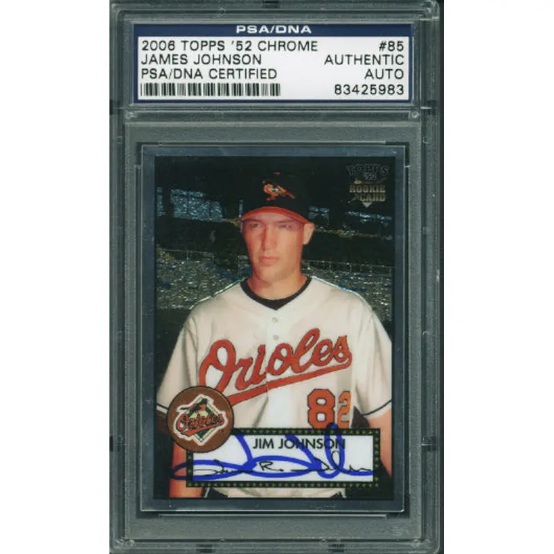 Orioles Jim Johnson Signed Card 2006 Topps '52 Chrome Rookie #85 PSA/DNA Slabbed